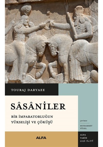 Sasaniler & : Bir İmparatorluğun Yükselişi Ve Çöküşü / Touraj ...