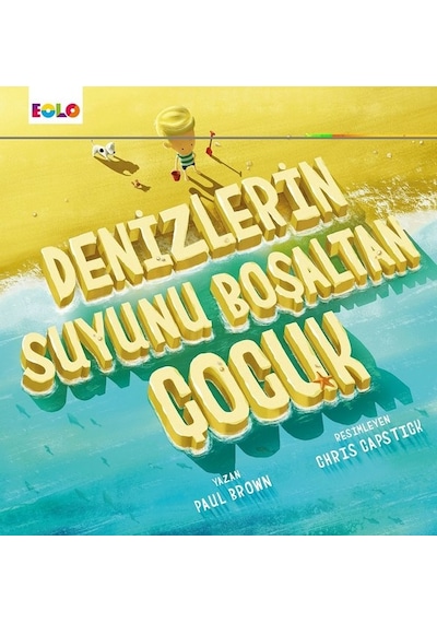 Denizlerin Suyunu Boşaltan Çocuk - Paul Brown - Eolo