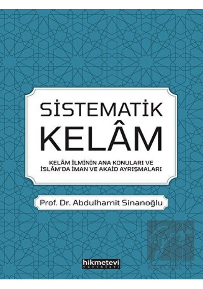 Sistematik Kelam - Abdulhamit Sinanoğlu - Hikmetevi Yayınları