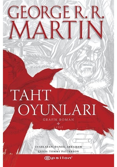 Taht Oyunları - Grafik Roman 1 - George R. R. Martin - Epsilon Yayınevi