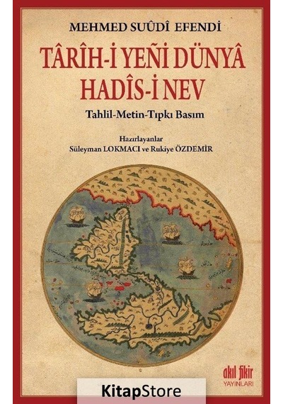 Tarih-I Yeni Dünya Hadis-I Nev / Mehmed Suudi Efendi