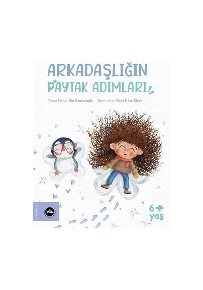 Arkadaşlığın Paytak Adımları! - Fatma Nur Kaptanoğlu - VakıfBank Kültür Yayınları