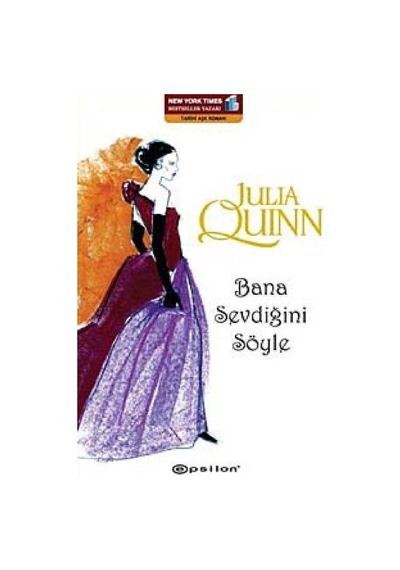 Bana Sevdiğini Söyle - Julia Quinn 1.baskı