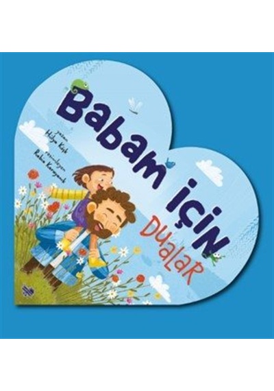 Babam İçin Dualar / Hülya Köşk