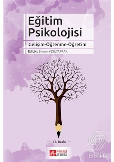 Eğitim Psikolojisi - Binnur Yeşilyaprak - Pegem Akademi Yayıncılık