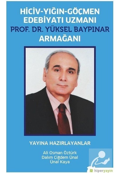 Hiciv Yığın Göçmen Edebiyatı Uzmanı Prof.Dr. Yüksel Baypınar Armağanı - Ali Osman Öztürk - Hiperlink