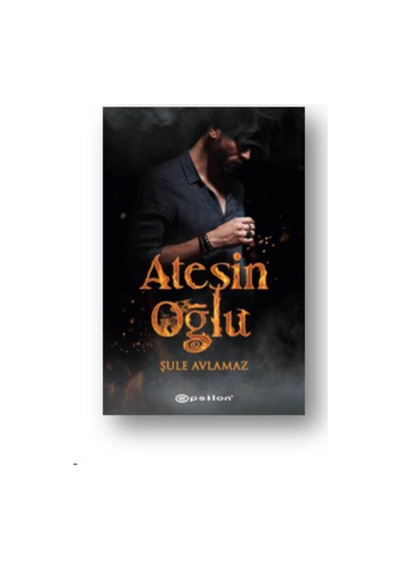 Epsilonyayınevi- Ateşin Oğlu