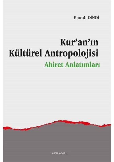 Kur'an'ın Kültürel Antropolojisi / Emrah Dindi