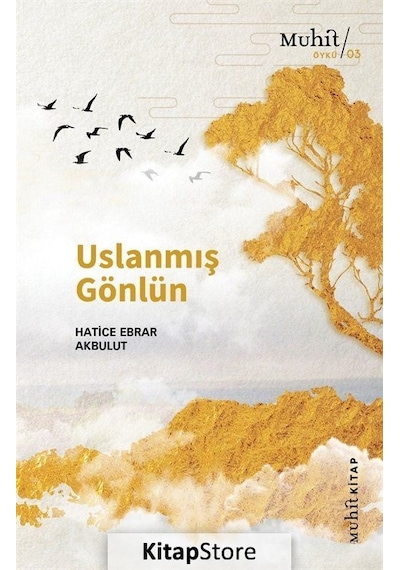 Uslanmış Gönlün - Hatice Ebrar Akbulut