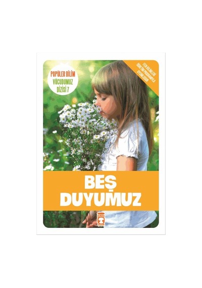 Popüler Bilim Vücudumuz Dizisi - Beş Duyumuz - Sema Gül - Timaş Çocuk