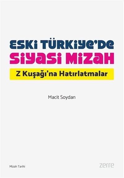 Eski Türkiye'de Siyasi Mizah / Macit Soydan