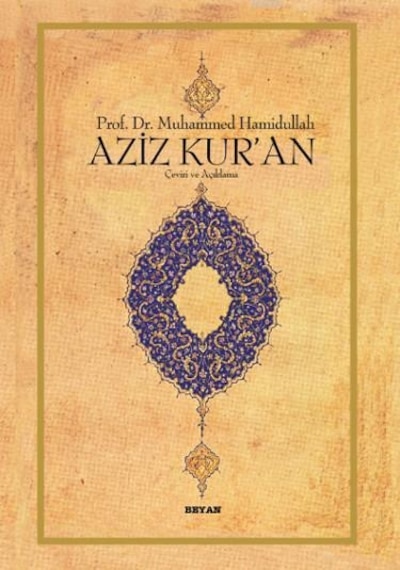 Aziz Kuran - Çeviri ve Açıklama - Büyük - Muhammed Hamidullah - Beyan Yayınları