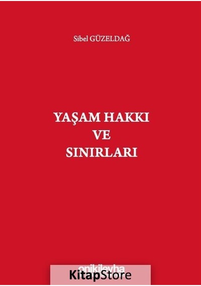 Yaşam Hakkı ve Sınırları - Sibel Güzeldağ - On İki Levha Yayıncılık