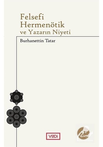 Felsefi Hermenötik Ve Yazarın Niyeti / Burhanettin Tatar 9786055830458