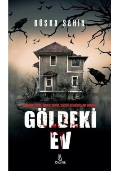 Göldeki Ev - Büşra Şahin - Otantik Kitap