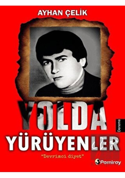 Yolda Yürüyenler - Ayhan Çelik - Pamiray Yayınları