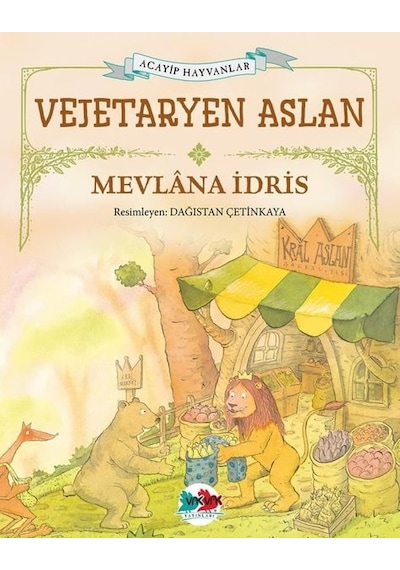 Vejeteryan Aslan - Acayip Hayvanlar - Mevlana İdris - Vakvak Yayınları