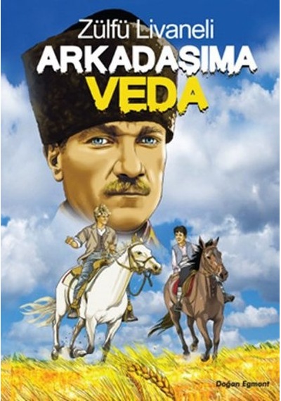 Arkadaşıma Veda - Zülfü Livaneli - Doğan ve Egmont Yayıncılık