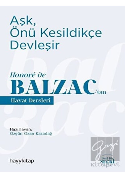 Aşk Önü Kesildikçe Devleşir - Honore de Balzactan Hayat Dersleri- Hayykitap