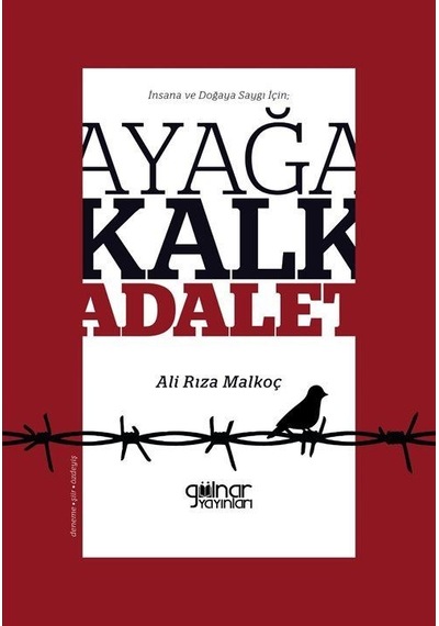 Ayağa Kalk Adalet - Ali Rıza Malkoç - Gülnar Yayınları
