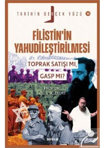 Filistin'in Yahudileştirilmesi Toprak Satışı Mı, Gasp Mı / P...