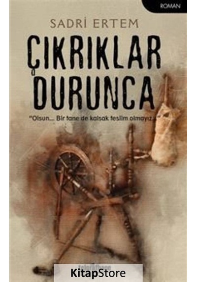 Çıkrıklar Durunca - Sadri Ertem - Telgrafhane Yayınları