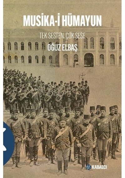 Musika-i Hümayun / Oğuz Elbaş