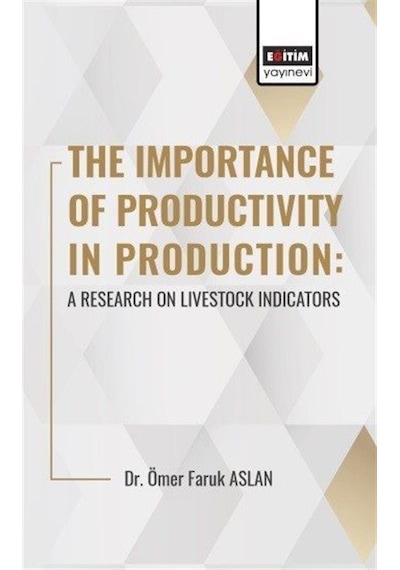 The Importance Of Productıvıty In Production: A Research On Li...