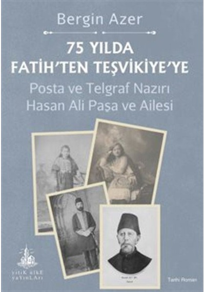 75 Yılda Fatih'ten Teşvikiye'ye / Posta Ve Telgraf Nazırı Hasa...