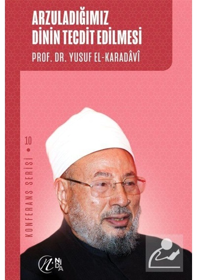 Arzuladığımız Dinin Tecdit Edilmesi / Prof. Dr. Yusuf el-Karadavi 9786257011198