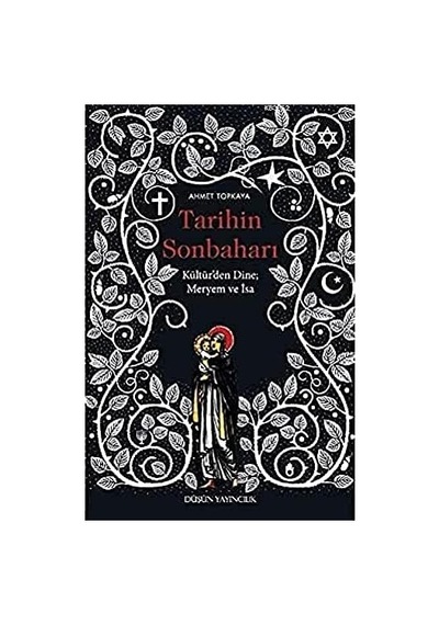 Tarihin Sonbaharı: Kültür'den Dine Meryem Ve İsa