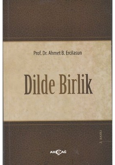 Dilde Birlik  - Ahmet Bican Ercilasun  - Akçağ Yayınları