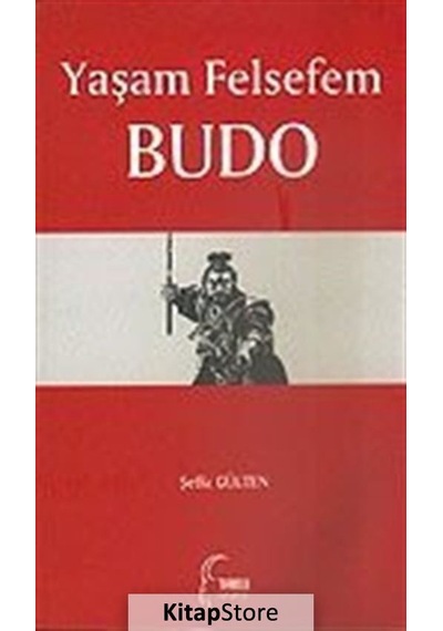 Yaşam Felsefem Budo - Şefik Gülten - Toroslu Kitaplığı