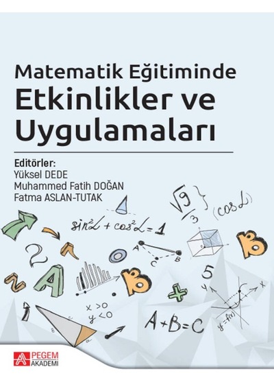 Pegem Akademi Yayıncılık - Matematik Eğitiminde Etkinlikler ve Uygulamaları