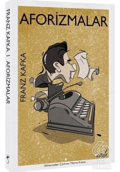 Aforizmalar-Modern Dünya Klasikleri - Franz Kafka - İndigo Kitap