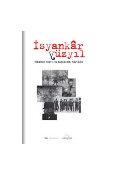 İsyankar Yüzyıl - Yiminci Yüzyıl'ın Başkaldırı Sözlüğü