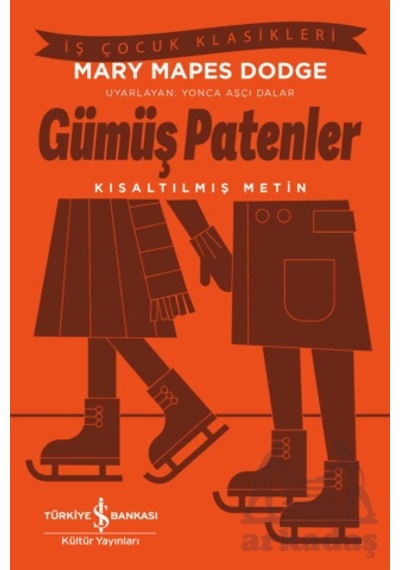 Gümüş Patenler - Kısaltılmış Metin İş Bankası Kültür Yayınları
