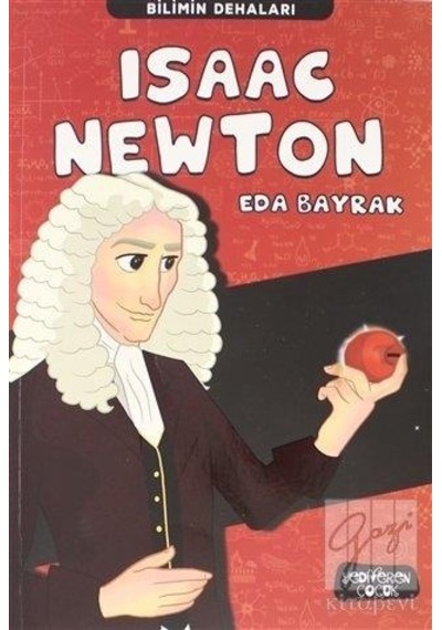 Isaac Newton - Eda Bayrak - Yediveren Çocuk
