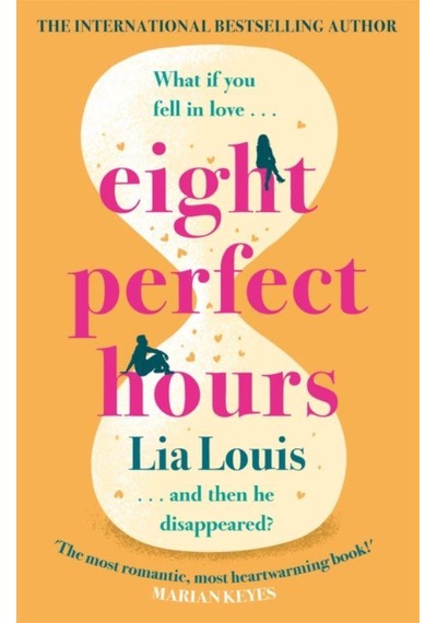 Eight Perfect Hours - Lia Louis