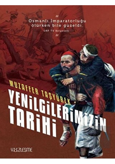 Yenilgilerimizin Tarihi -  Yüzleşme Yayınları