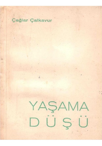 Yaşama Düşü - Çağlar Çalkavur 1.baskı Cep Boy