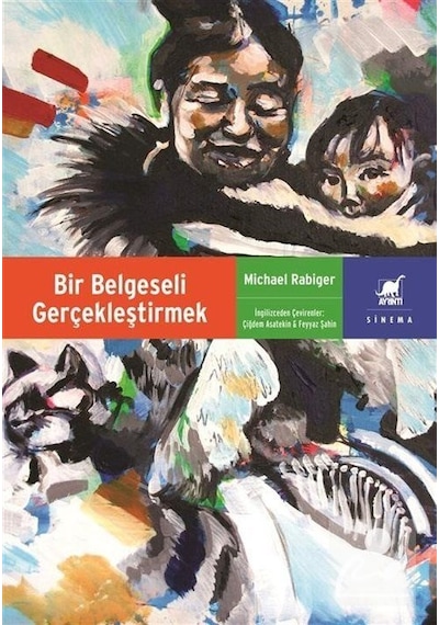 Bir Belgeseli Gerçekleştirmek / Michael Rabiger