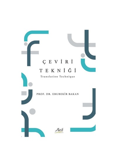 Çeviri Tekniği & Translation Technique / Prof. Dr. Ebubekir Bakan