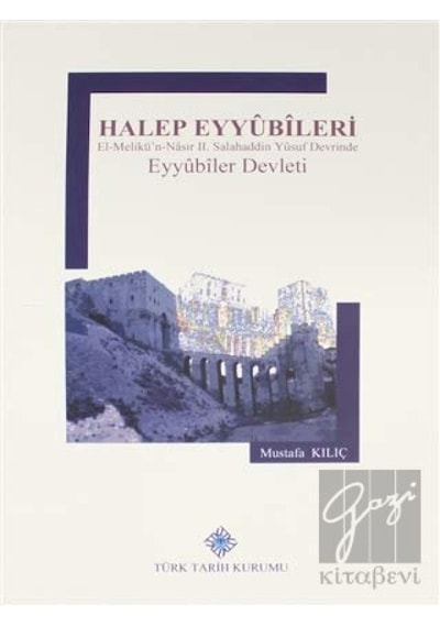 Halep Eyyubileri -  Türk Tarih Kurumu Yayınları