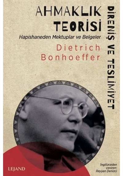 Ahmaklık Teorisi Direniş Ve Teslimiyet - Hapishaneden Mektuplar Ve Belgeler