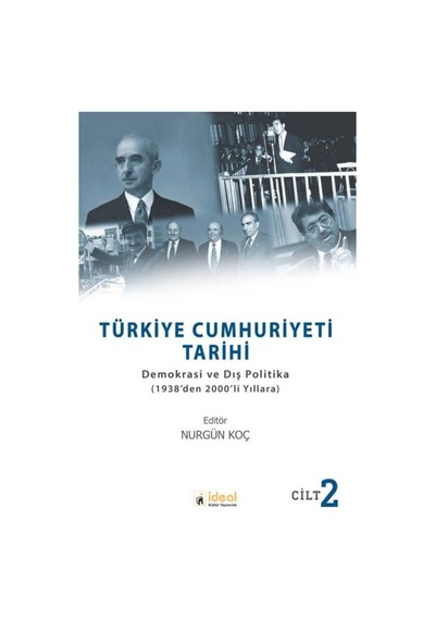 Türkiye Cumhuriyeti Tarihi: Demokrasi Ve Dış Politika - 1938'Den