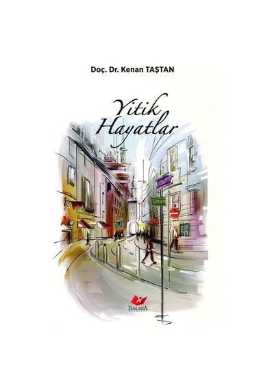 Yitik Hayatlar / Doç. Dr. Kenan Taştan
