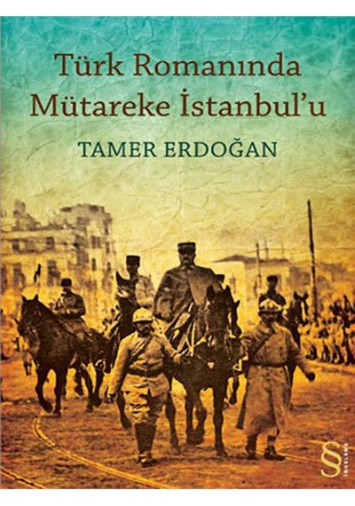 Türk Romanında Mütareke İstanbul'u - Tamer Erdoğan - Everest Yayınları