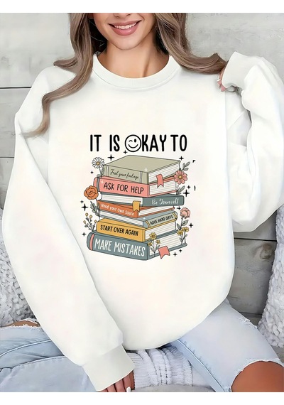 Uyguntarz Unisex It's Okay To Tasarım Baskılı Bisiklet Yaka Sweatshirt beyaz