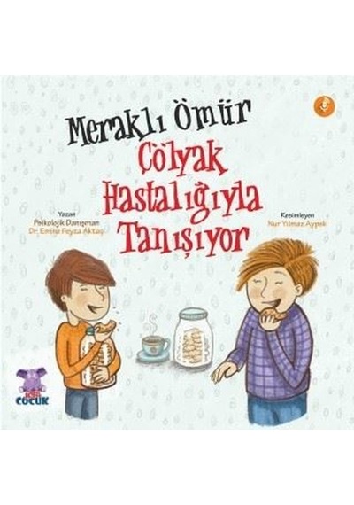 Meraklı Ömür-Çölyak Hastalığıyla Tanışıyor - Emine Feyza Aktaş - Nobel Çocuk